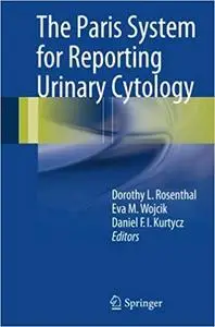 The Paris System for Reporting Urinary Cytology (Repost)