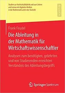 Die Ableitung in der Mathematik für Wirtschaftswissenschaftler