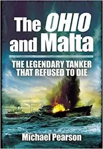 The Ohio and Malta: The Legendary Tanker That Refused to Die (Repost)