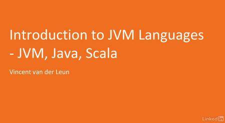 Learning JVM Languages: JVM, Java, Scala