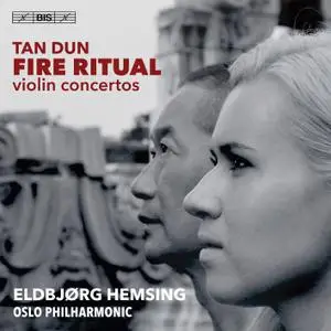 Eldbjørg Hemsing, Oslo Philharmonic Orchestra & Tan Dun - Tan Dun: Fire Ritual (2019) [Official Digital Download 24/96]