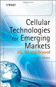 Cellular Technologies for Emerging Markets: 2G, 3G and Beyond by Ajay R. Mishra [Repost]