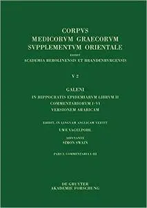 Galeni in Hippocratis Epidemiarum Librum Commentaria: Galeni in Hippocratis Epidemiarum Commentariorum I-iii Versio Arabica/ Ga
