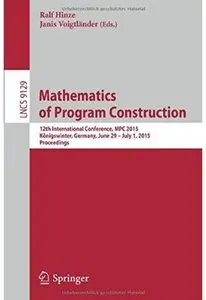 Mathematics of Program Construction
