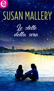 Susan Mallery - Le stelle della sera