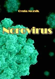 "Norovirus" ed. by Gyula Mozsik