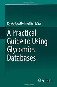 A Practical Guide to Using Glycomics Databases [Repost]