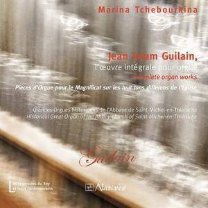 Jean Adam Guilain - l'oeuvre integrale pour orgue (Marina Tchebourkina)