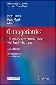 Orthogeriatrics: The Management of Older Patients with Fragility Fractures  Ed 2