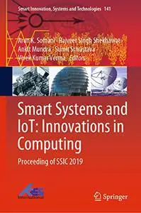 Smart Systems and IoT: Innovations in Computing: Proceeding of SSIC 2019 (Repost)