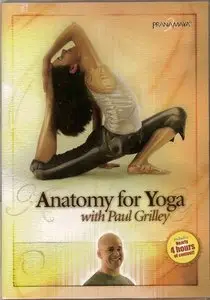 Anatomy for Yoga with Paul Grilley [repost]