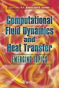 Computational Fluid Dynamics and Heat Transfer: Emerging Topics (repost)