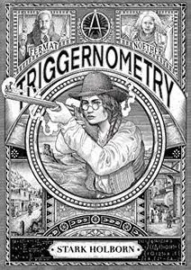 Triggernometry: A new western novella from Stark Holborn