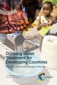 Drinking Water Treatment for Developing Countries : Physical, Chemical and Biological Pollutants