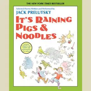 «It's Raining Pigs and Noodles» by Jack Prelutsky