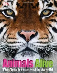 Animals Alive: The Fight for Survival in the Wild (repost)