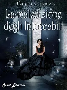 Federica Leone - La maledizione degli Intoccabili