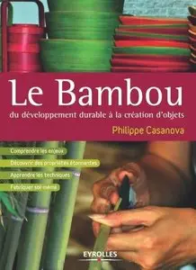 Le bambou : Du développement durable à la création d'objets