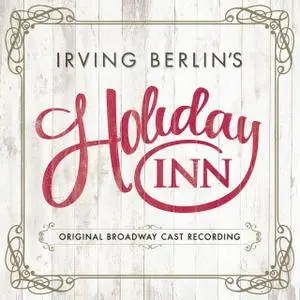 Irving Berlin - Irving Berlin's Holiday Inn (Original Broadway Cast Recording) (2017)