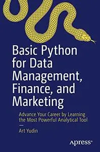 Basic Python for Data Management, Finance, and Marketing