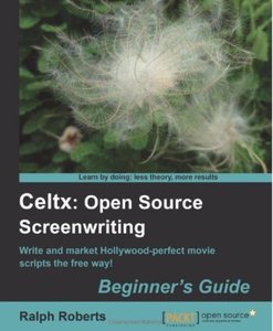 Celtx: Open Source Screenwriting Beginner's Guide (repost)