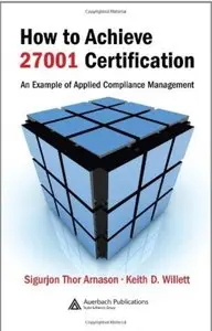 How to Achieve 27001 Certification: An Example of Applied Compliance Management [Repost]