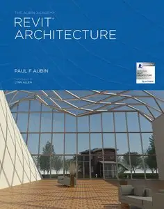 The Aubin Academy Revit® Architecture: 2016 and beyond