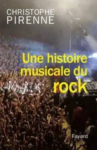 Christophe Pirenne, "Une histoire musicale du rock"