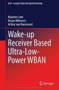 Wake-up Receiver Based Ultra-Low-Power WBAN (repost)