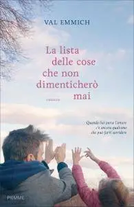 Val Emmich - La lista delle cose che non dimenticherò mai