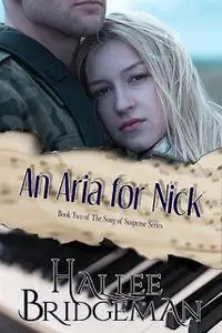 «An Aria for Nick» by Hallee Bridgeman