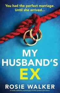 My Husband's Ex: A totally addictive psychological thriller packed with twists!