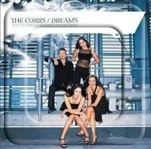 The Corrs - Dreams: The Ultimate Collection (2006)