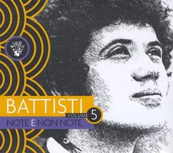 Lucio Battisti - Battisti: Note e non note (2013) Vol. 5