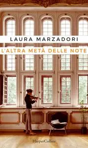 Laura Marzadori - L'altra metà delle note