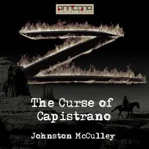 «The Curse of Capistrano (The Mark of Zorro)» by Johnston McCulley