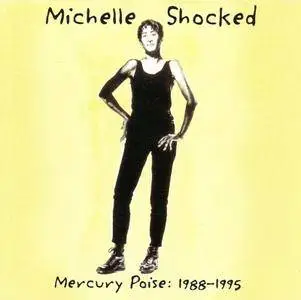 Michelle Shocked - Mercury Poise: 1988-1995 (1996)