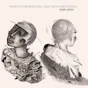 Vuma Levin - The Past is Unpredictable, Only the Future is Certain (2023) [Official Digital Download 24/96]