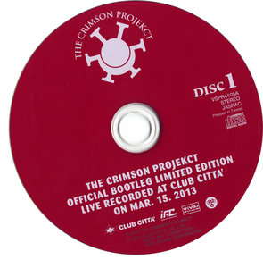 The Crimson Projekct - Official Bootleg Limited Edition (Live Recorded At Club Citta' On Mar.15.2013)