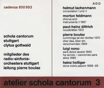 Atelier Schola Cantorum Vol. 3: Lachenmann, Feldmann, Dittrich, Boulez, Nono, Holliger (1994)