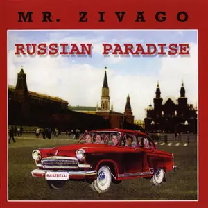 Mr. Zivago - Russian Paradise (2010)