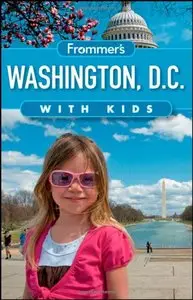 Frommer's Washington D.C. with Kids  [Repost]