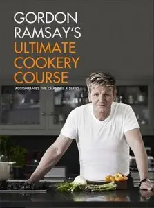 Gordon Ramsay's Ultimate Cookery Course (repost)