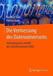 Die Vermessung des Datenuniversums: Datenintegration mithilfe des Statistikstandards SDMX