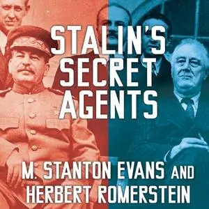 Stalin's Secret Agents: The Subversion of Roosevelt's Government