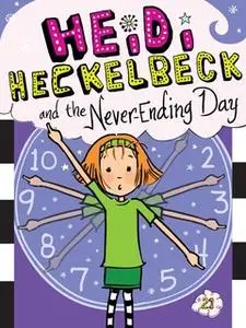 «Heidi Heckelbeck and the Never-Ending Day» by Wanda Coven