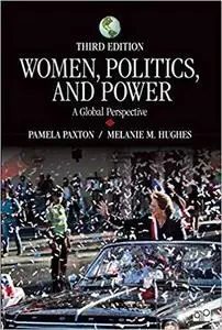 Women, Politics, and Power: A Global Perspective (Sociology for a New Century Series)