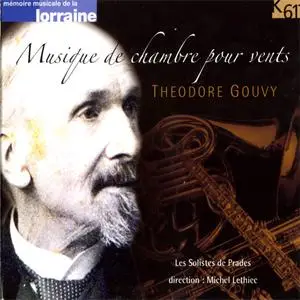 Les Solistes de Prades - Theodore Gouvy: Musique de chambre pour vents (2004)