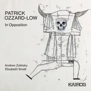 Andrew Zolinsky & Elisabeth Smalt - Patrick Ozzard-Low: In Opposition (2020)