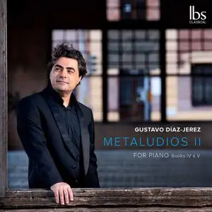 Gustavo Díaz-jerez - Metaludios Ii (2021) [Official Digital Download 24/96]